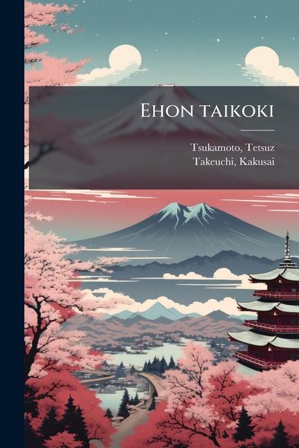 Kniha Ehon taikoki Kakusai Takeuchi