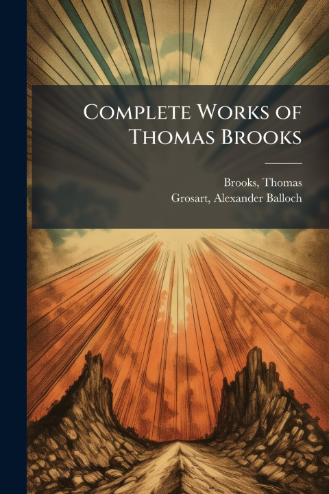 Libro Complete Works of Thomas Brooks Alexander Balloch Grosart