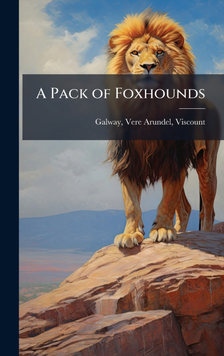 Kniha A Pack of Foxhounds Vere Arundel Galway