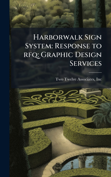 Kniha Harborwalk Sign System Inc Two Twelve Associates