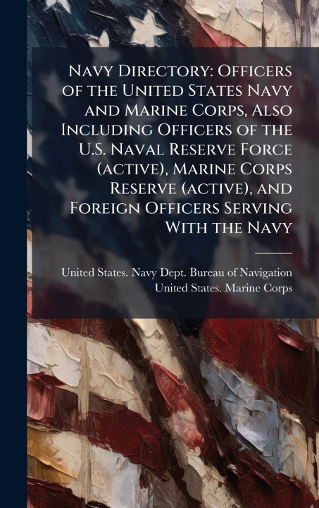 Kniha Navy Directory United States. Navy Dept. Bureau of N...