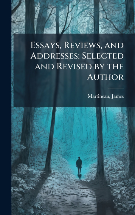 Libro Essays, Reviews, and Addresses James Martineau