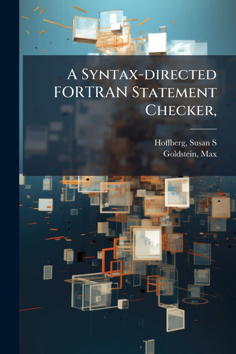 Kniha A Syntax-directed FORTRAN Statement Checker, Max Goldstein