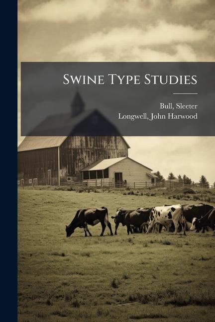 Kniha Swine Type Studies John Harwood Longwell