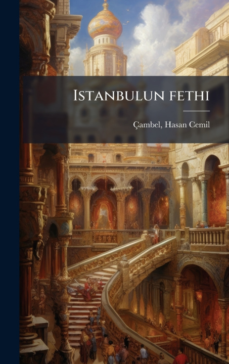 Livro Istanbulun fethi Hasan Cemil Ãambel
