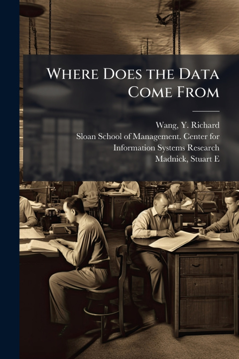 Kniha Where Does the Data Come From Stuart E Madnick