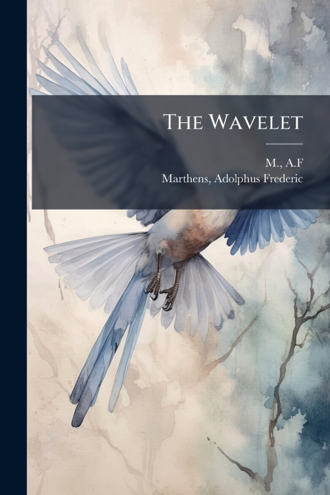 Kniha The Wavelet Adolphus Frederic Marthens