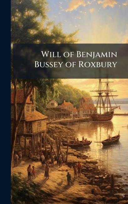 Libro Will of Benjamin Bussey of Roxbury 