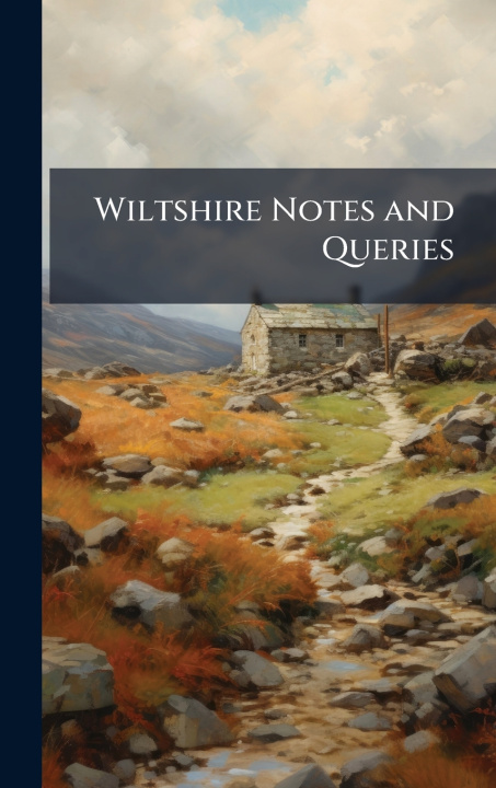 Kniha Wiltshire Notes and Queries Anonymous
