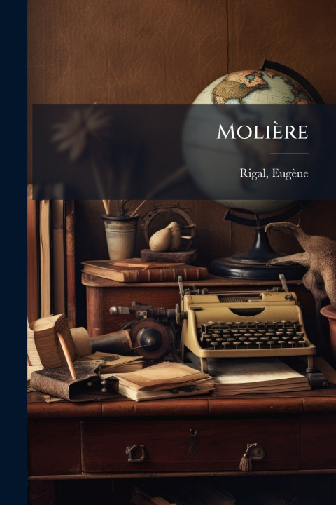 Kniha Molière EugÃ¨ne Rigal