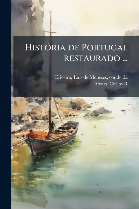 Kniha HistÃ3ria de Portugal restaurado ... Carlos R Alvars