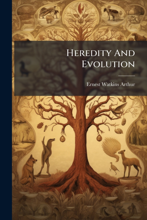 Kniha Heredity And Evolution Ernest Watkins Arthur.