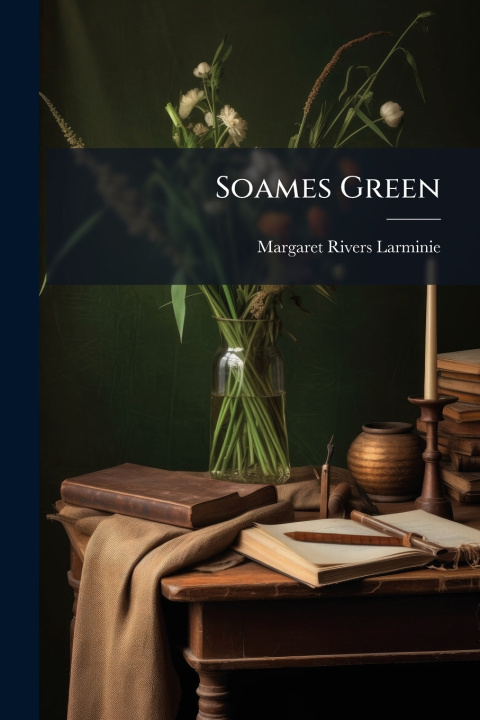 Kniha Soames Green Margaret Rivers Larminie