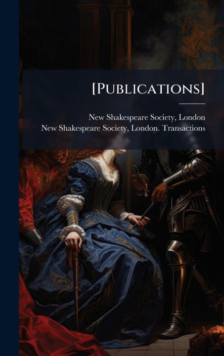 Kniha [Publications] London New Shakespeare Society