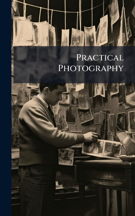 Kniha Practical Photography Anonymous
