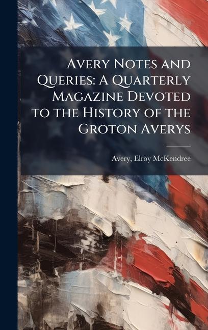 Kniha Avery Notes and Queries Elroy McKendree Avery