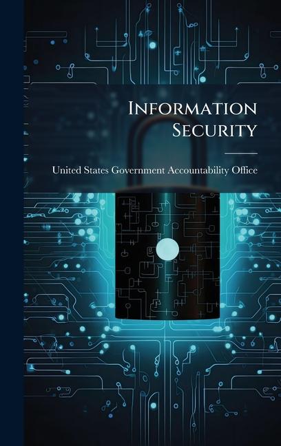 Kniha Information Security United States Government Accountabili...