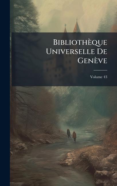 Βιβλίο Bibliothèque Universelle De Genève Anonymous