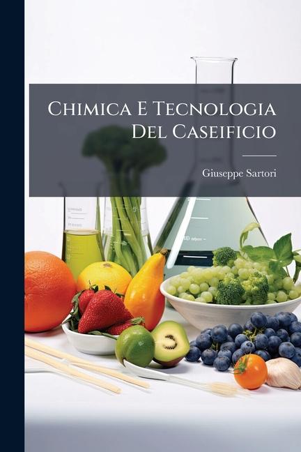 Buch Chimica E Tecnologia Del Caseificio Giuseppe Sartori