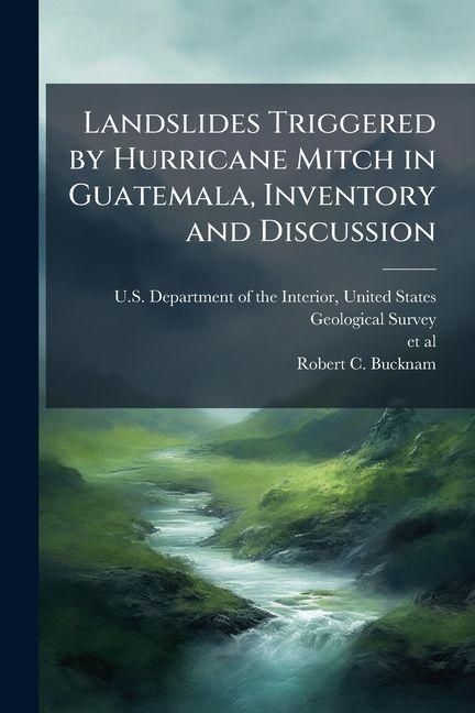 Kniha Landslides Triggered by Hurricane Mitch in Guatemala, Inventory and Discussion 