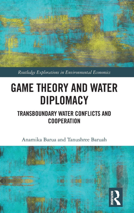 Kniha Game Theory and Water Diplomacy Tanushree Baruah