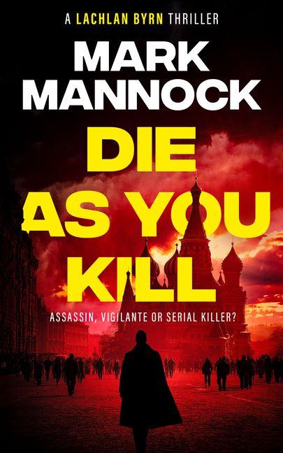 Kniha Die as You Kill MANNOCK MARK