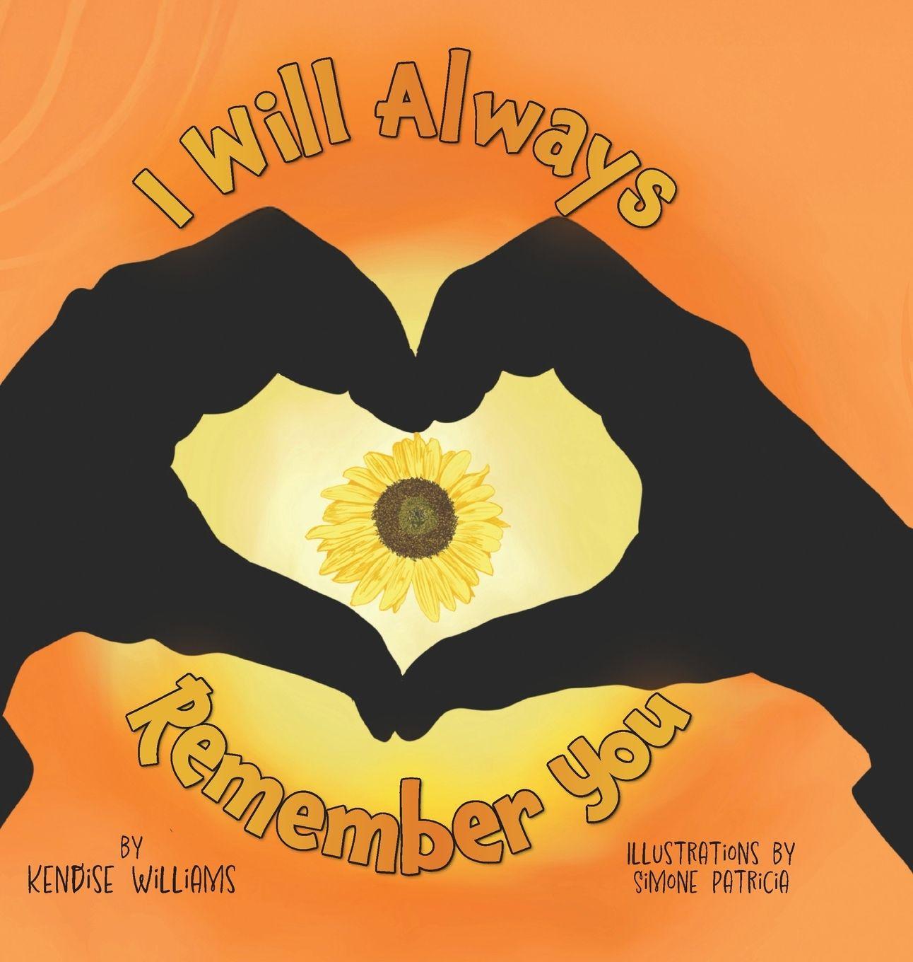 Knjiga I Will Always Remember You Kendise Williams