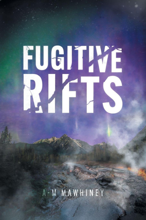 Kniha Fugitive Rifts A-M Mawhiney