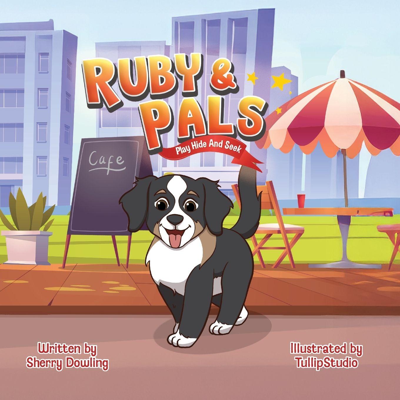 Kniha Ruby & Pals Play Hide and Seek Sherry Dowling