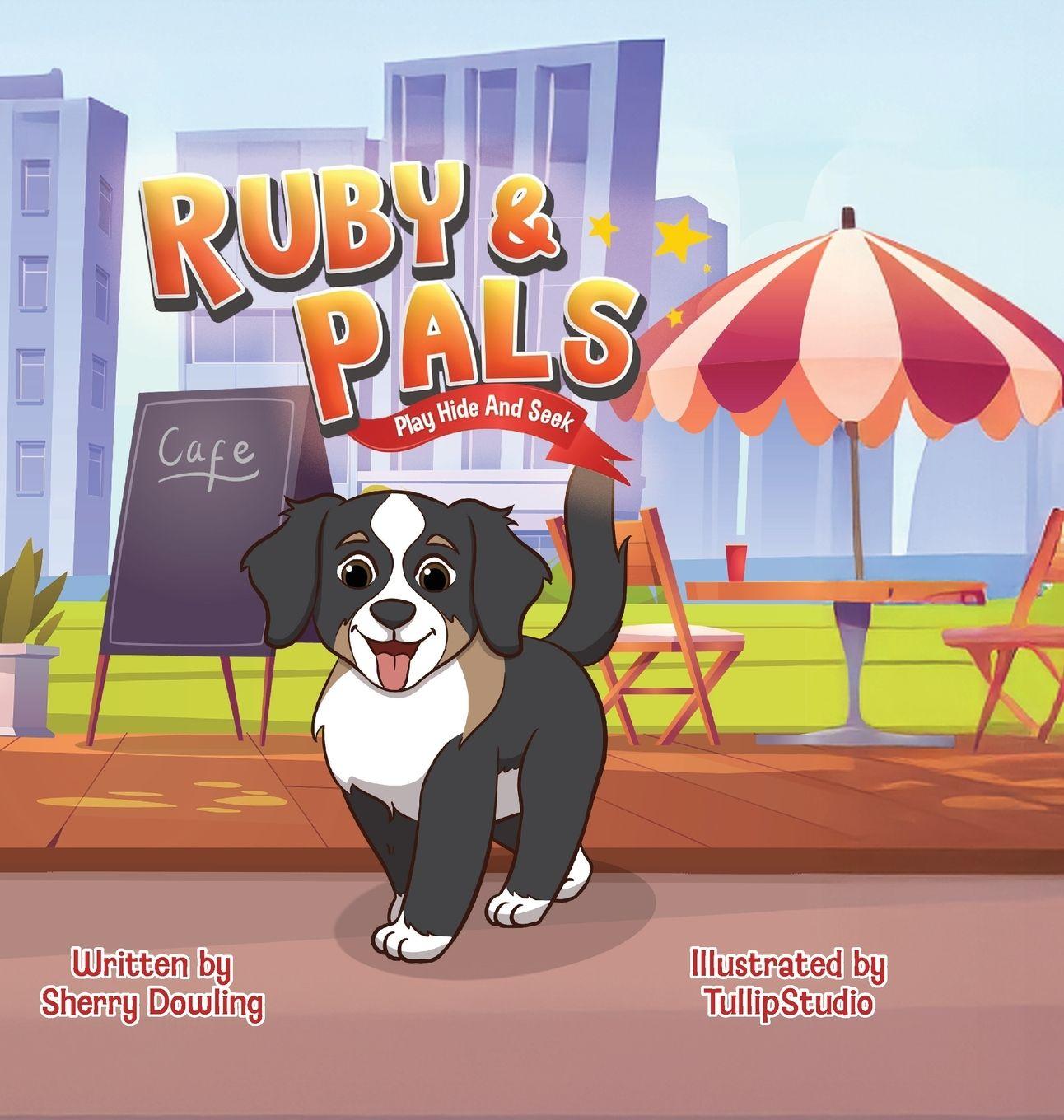 Kniha Ruby & Pals Play Hide and Seek Sherry Dowling