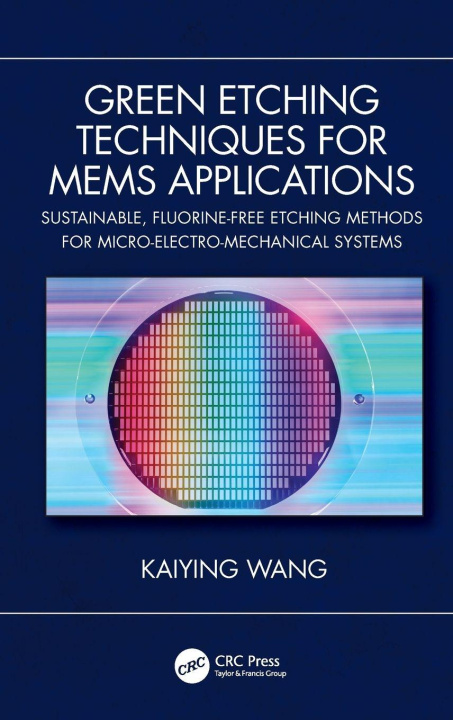 Kniha Green Etching Techniques for Mems Applications Kaiying Wang