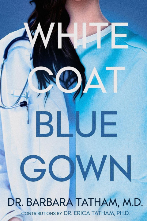 Kniha White Coat Blue Gown Barbara Tatham