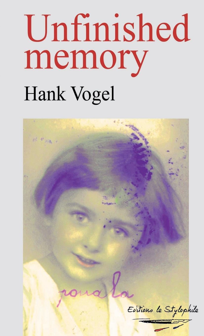 Kniha Unfinished memory Hank Vogel