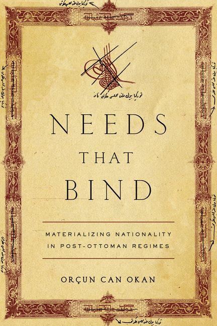 Βιβλίο Needs That Bind Orcun Can Okan