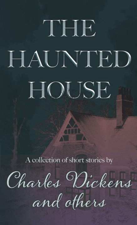 Kniha The Haunted House Charles Dickens