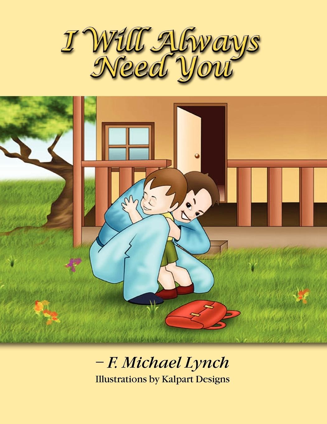 Kniha I Will Always Need You F. Michael Lynch