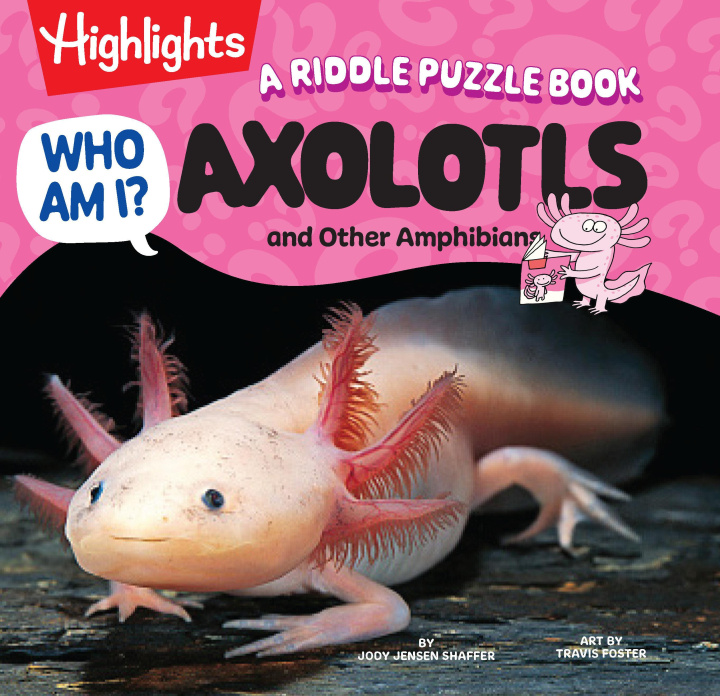 Libro Who Am I? Axolotls and Other Amphibians Travis Foster