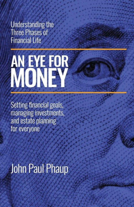 Kniha AN EYE FOR MONEY John Paul Phaup