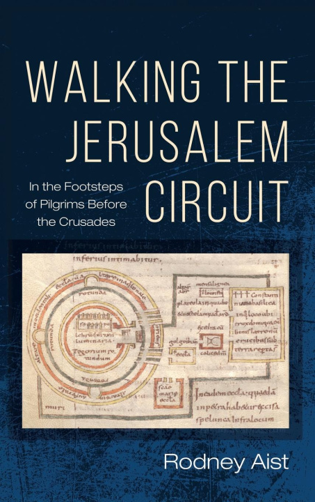 Kniha Walking the Jerusalem Circuit Rodney Aist