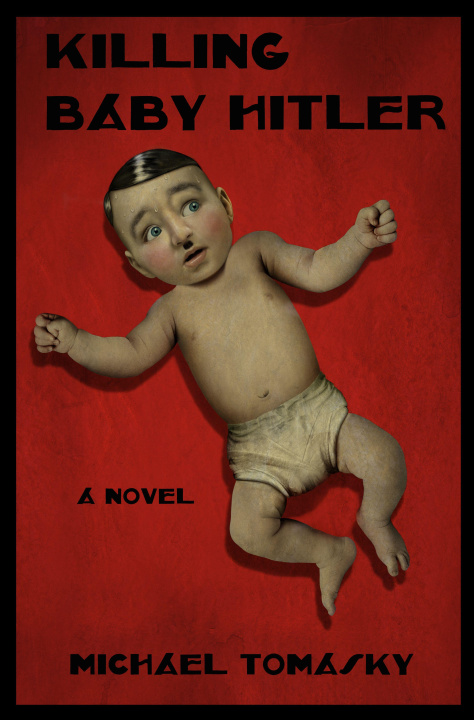 Βιβλίο Killing Baby Hitler TOMASKY MICHAEL