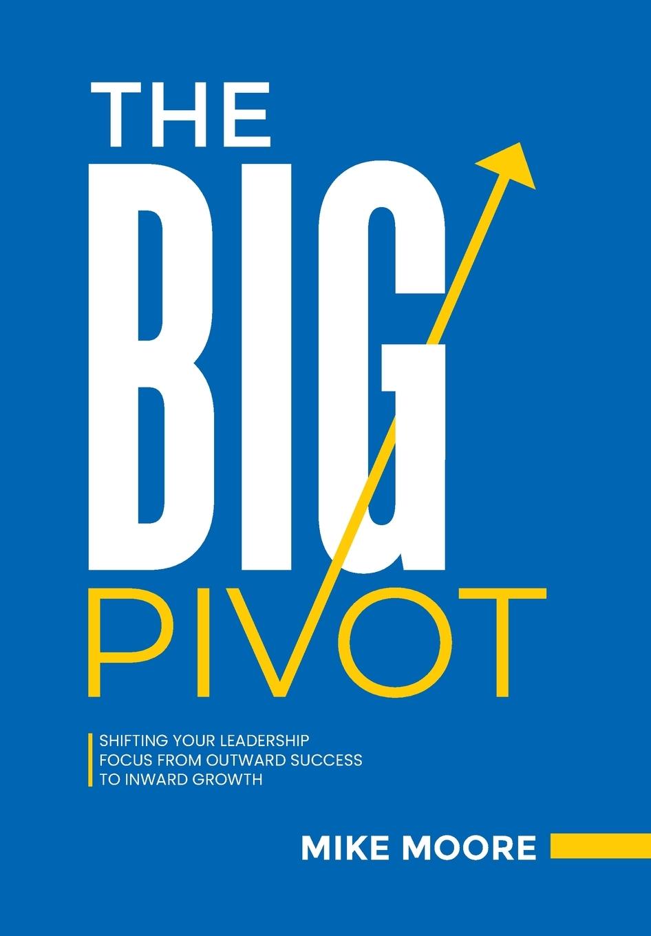Boek The Big Pivot Mike Moore