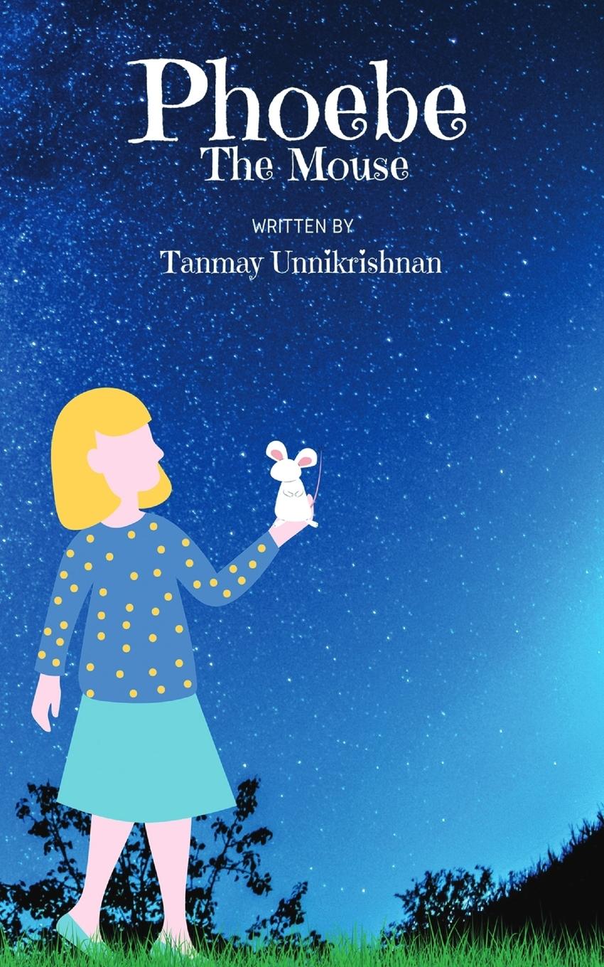 Kniha Phoebe The Mouse Tanmay Unnikrishnan