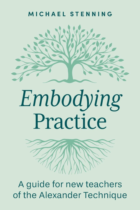 Kniha Embodying Practice Michael Stenning