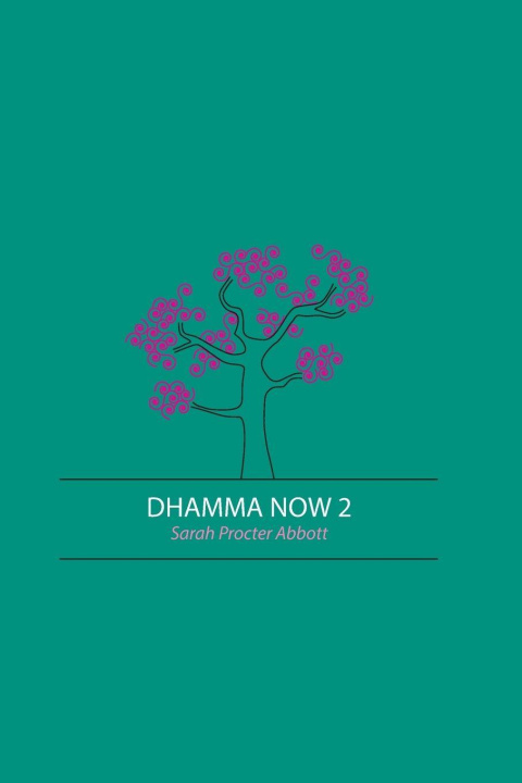 Kniha Dhamma Now 2 Sarah Procter Abbott