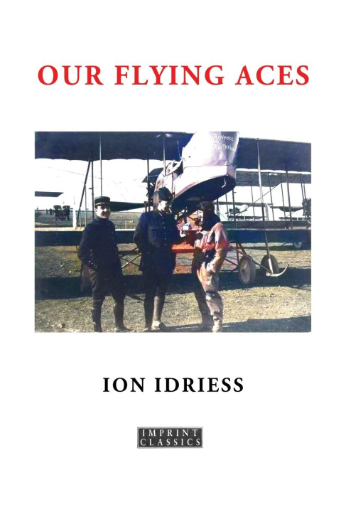 Kniha Our Flying Aces Ion Idriess