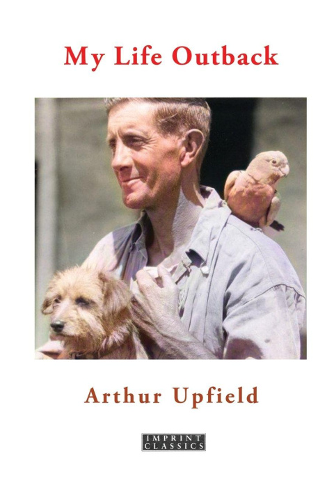 Kniha My Life Outback Arthur Upfield