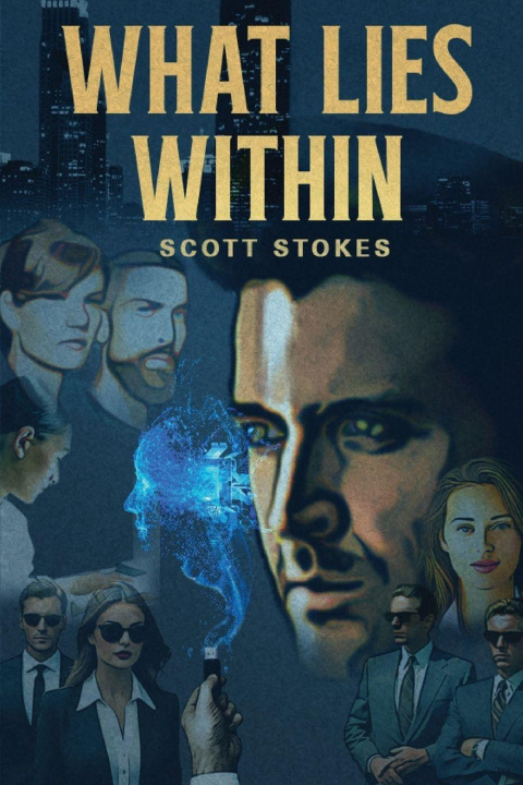 Kniha What Lies Within Scott Stokes