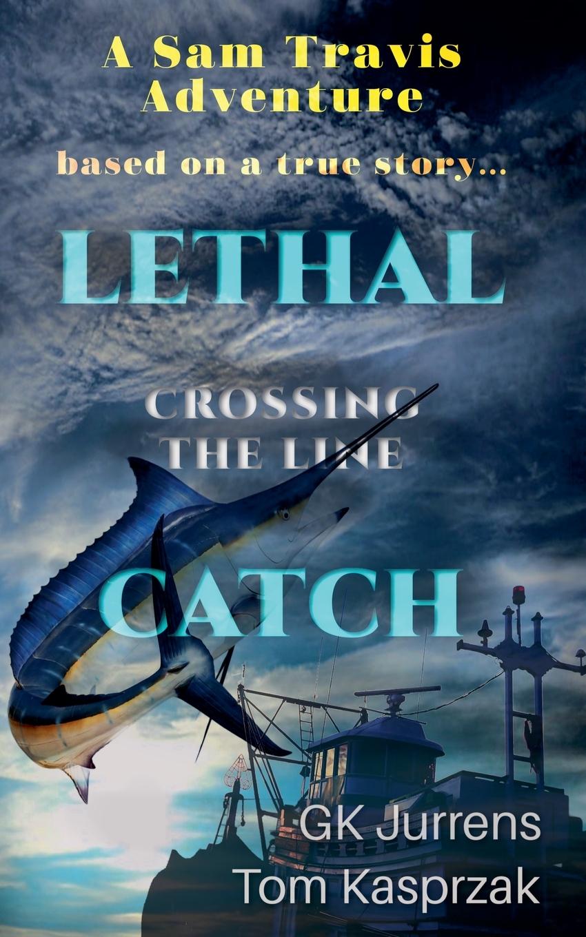 Kniha Lethal Catch Tom Kasprzak