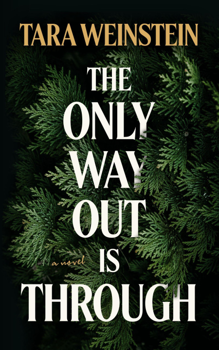 Knjiga The Only Way Out Is Through WEINSTEIN TARA