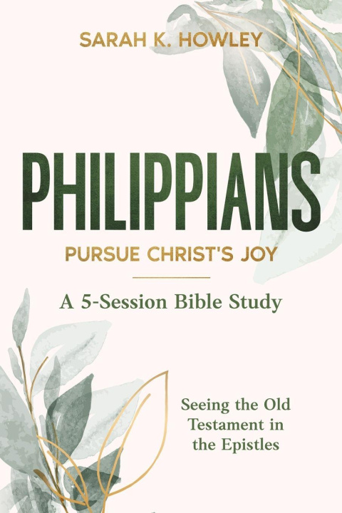 Kniha Philippians Sarah K. Howley